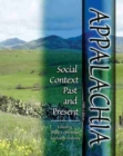 Appalachia: Social Context Past and Present - Book