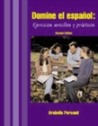 Domine El Espanol: Ejercicios Sencillos Y Practicos - Book