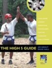 The High 5 Guide : Challenge Course Operating Procedures for the Thinking Practitioner - Book