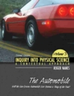 Inquiry into Physical Science : A Contextual Approach Volume 3: The Automobile: Will the Gas-Driven Automobile Ever Become a Thing of the Past? - Book