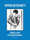 Upper Extremity: Guide to the Prosected Cadaver - Book
