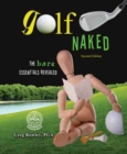 Golf Naked: The Bare Essentials Revealed - Book