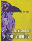 A Practical Guide to Supplement the Teaching of Secondary Art Methods - Book