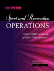 Sport and Recreation Operations: Experiential Learning in Sport Management - Book