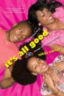 It's All Good: A So For Real Novel - eBook