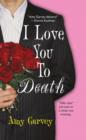 I Love You To Death - eBook