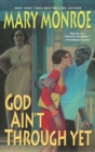 God Ain't Through Yet - eBook