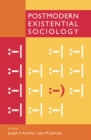 Postmodern Existential Sociology - Book