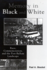 Memory in Black and White : Race, Commemoration, and the Post-Bellum Landscape - Book