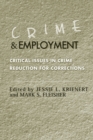 Crime and Employment : Critical Issues in Crime Reduction for Corrections - Book