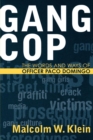 Gang Cop : The Words and Ways of Officer Paco Domingo - Book