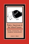 Native Americans in the School System : Family, Community, and Academic Achievement - Book