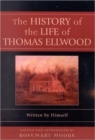 The History of the Life of Thomas Ellwood : Written by Himself - Book