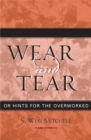 Wear and Tear : or Hints for the Overworked - Book
