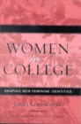 Women in College : Shaping New Feminine Identities - Book