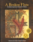 A Broken Flute : The Native Experience in Books for Children - Book