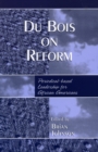 Du Bois on Reform : Periodical-based Leadership for African Americans - Book