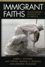 Immigrant Faiths : Transforming Religious Life in America - Book