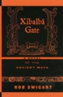Xibalba Gate : A Novel of the Ancient Maya - Book