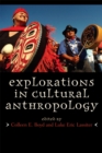 Explorations in Cultural Anthropology : A Reader - Book