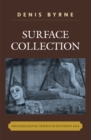 Surface Collection : Archaeological Travels in Southeast Asia - Book