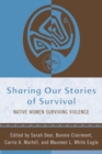 Sharing Our Stories of Survival : Native Women Surviving Violence - Book