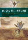 Beyond the Turnstile : Making the Case for Museums and Sustainable Values - Book