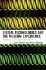 Digital Technologies and the Museum Experience : Handheld Guides and Other Media - eBook