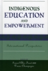 Indigenous Education and Empowerment : International Perspectives - eBook