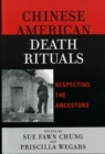 Chinese American Death Rituals : Respecting the Ancestors - eBook
