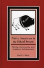 Native Americans in the School System : Family, Community, and Academic Achievement - eBook