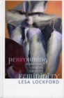 Performing Femininity : Rewriting Gender Identity - eBook