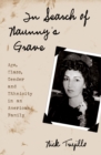 In Search of Naunny's Grave : Age, Class, Gender and Ethnicity in an American Family - eBook