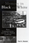 Memory in Black and White : Race, Commemoration, and the Post-Bellum Landscape - eBook