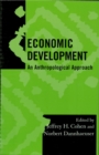 Economic Development : An Anthropological Approach - eBook