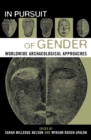 In Pursuit of Gender : Worldwide Archaeological Approaches - eBook