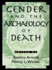 Gender and the Archaeology of Death - eBook