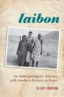 Laibon: An Anthropologist's Journey with Samburu Diviners in Kenya - eBook