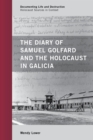 Diary of Samuel Golfard and the Holocaust in Galicia - eBook