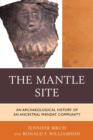 The Mantle Site : An Archaeological History of an Ancestral Wendat Community - Book