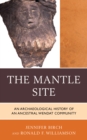 Mantle Site : An Archaeological History of an Ancestral Wendat Community - eBook