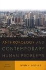 Anthropology and Contemporary Human Problems - Book