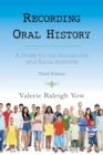 Recording Oral History : A Guide for the Humanities and Social Sciences - Book