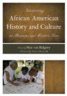 Interpreting African American History and Culture at Museums and Historic Sites - Book