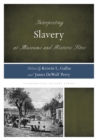 Interpreting Slavery at Museums and Historic Sites - eBook
