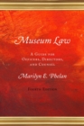 Museum Law : A Guide for Officers, Directors, and Counsel - eBook
