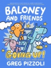 Baloney and Friends: Going Up! - Book