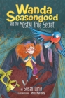 Wanda Seasongood and the Mostly True Secret - Book