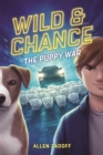 Wild & Chance: The Puppy War - Book