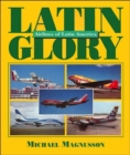 Latin Glory : Airlines of Latin America - Book